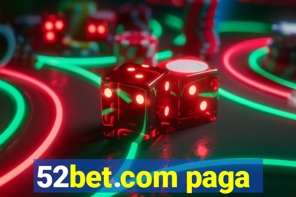 52bet.com paga